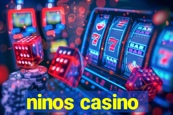 ninos casino